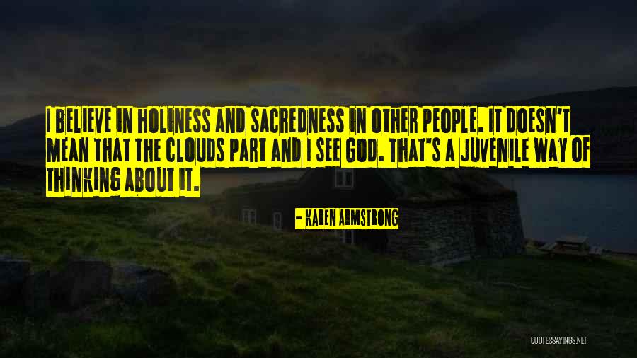 Sacredness Quotes By Karen Armstrong Sacredness Quotes By Karen Armstrong