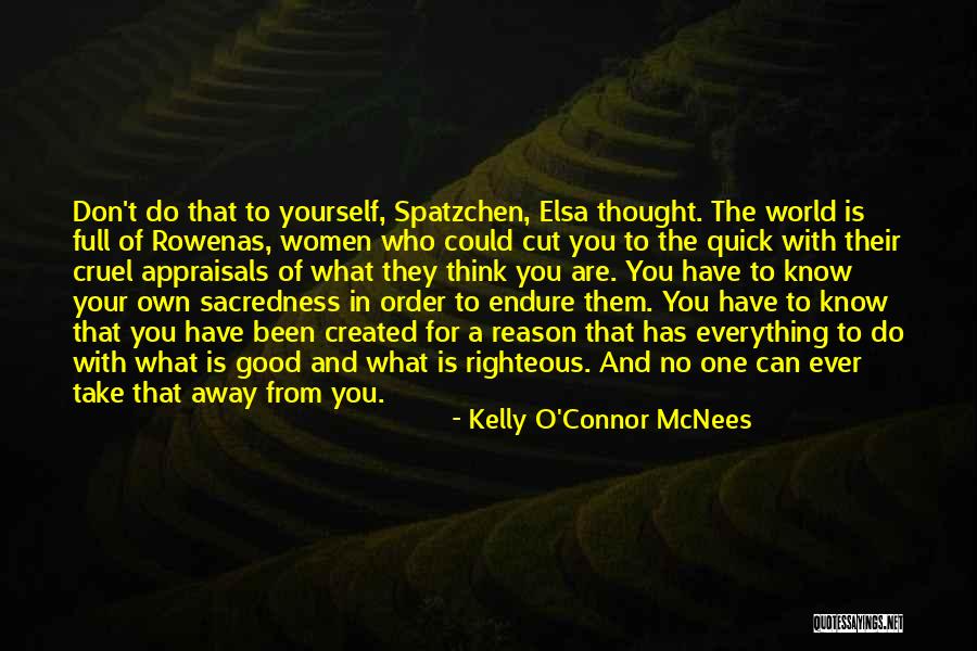 Sacredness Quotes By Kelly O'Connor McNees Sacredness Quotes By Kelly O'Connor McNees