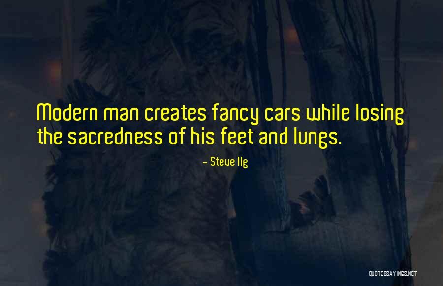 Sacredness Quotes By Steve Ilg Sacredness Quotes By Steve Ilg