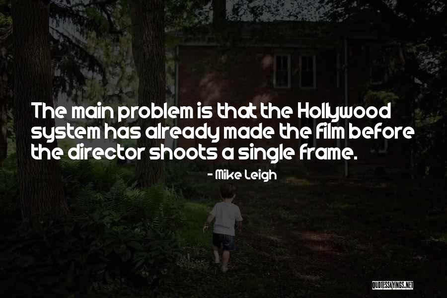 Sacrey Bone Quotes By Mike Leigh Sacrey Bone Quotes By Mike Leigh