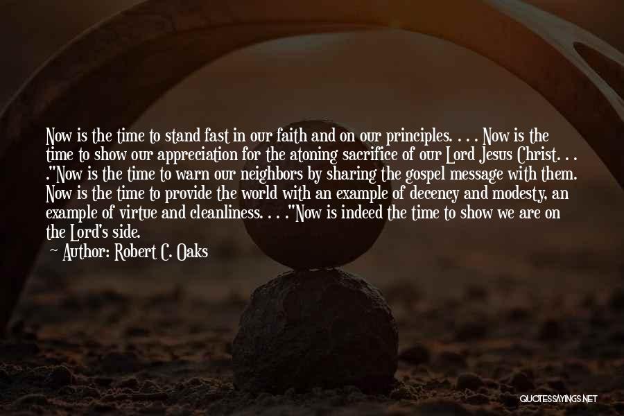 Sacrifice And Appreciation Quotes By Robert C. Oaks