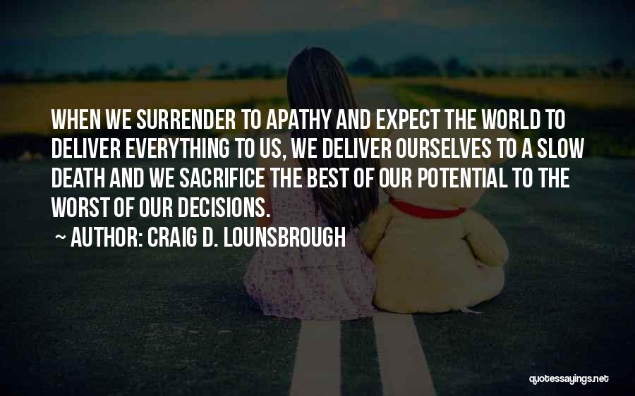 Sacrifice And Death Quotes By Craig D. Lounsbrough