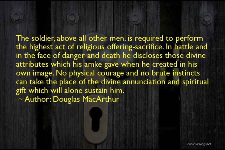 Sacrifice And Death Quotes By Douglas MacArthur