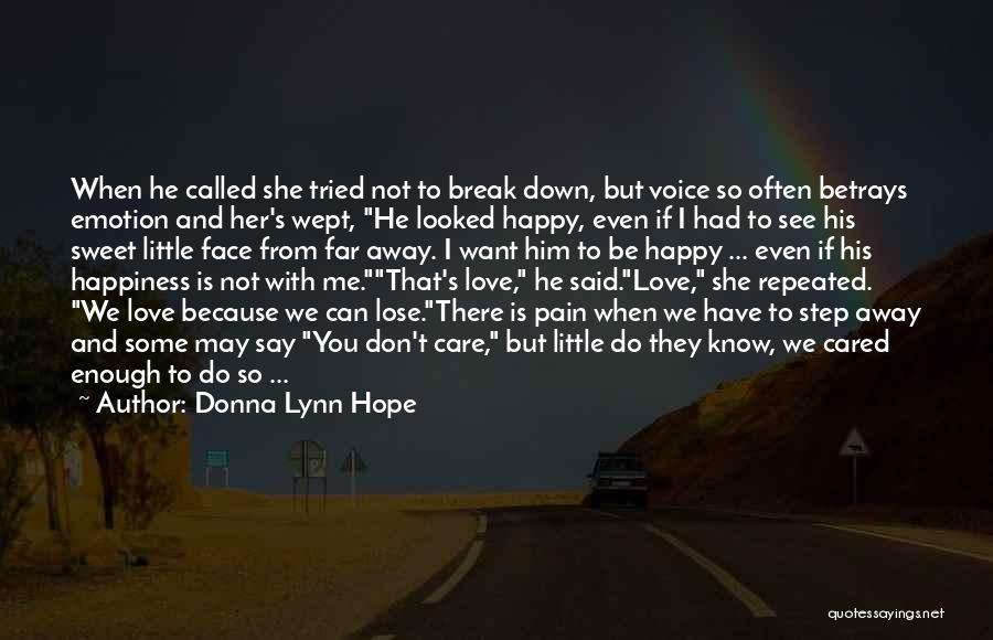 Sacrifice And Happiness Quotes By Donna Lynn Hope