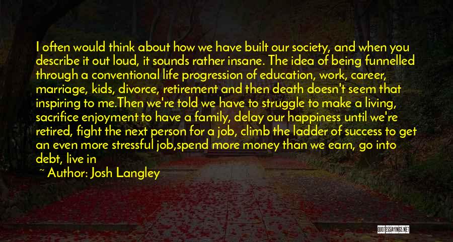 Sacrifice And Happiness Quotes By Josh Langley