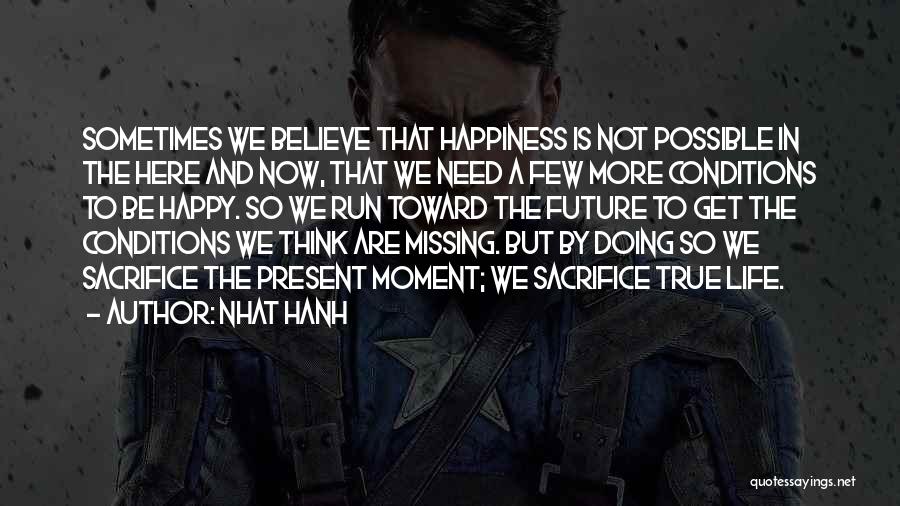 Sacrifice And Happiness Quotes By Nhat Hanh