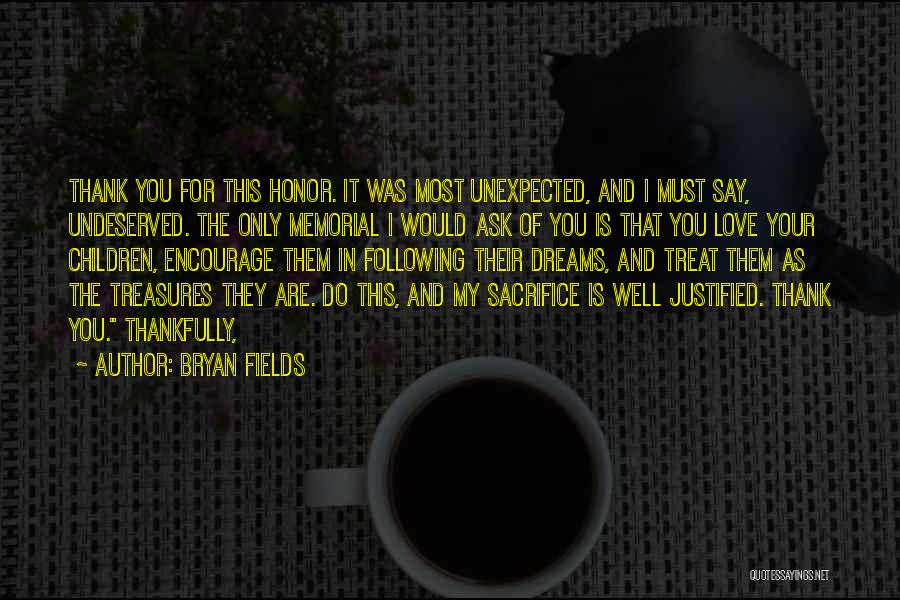 Sacrifice And Honor Quotes By Bryan Fields