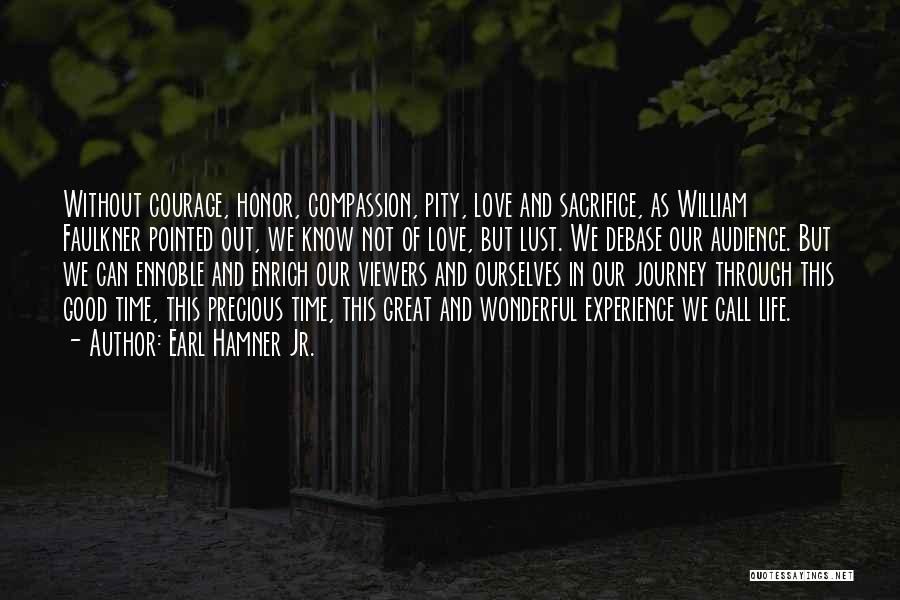 Sacrifice And Honor Quotes By Earl Hamner Jr.