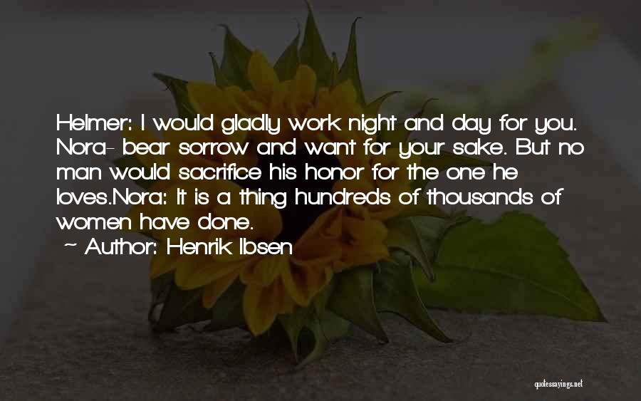 Sacrifice And Honor Quotes By Henrik Ibsen