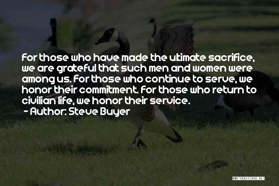 Sacrifice And Honor Quotes By Steve Buyer