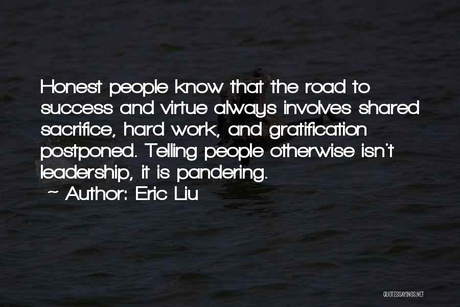 Sacrifice And Leadership Quotes By Eric Liu