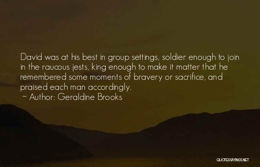 Sacrifice And Leadership Quotes By Geraldine Brooks