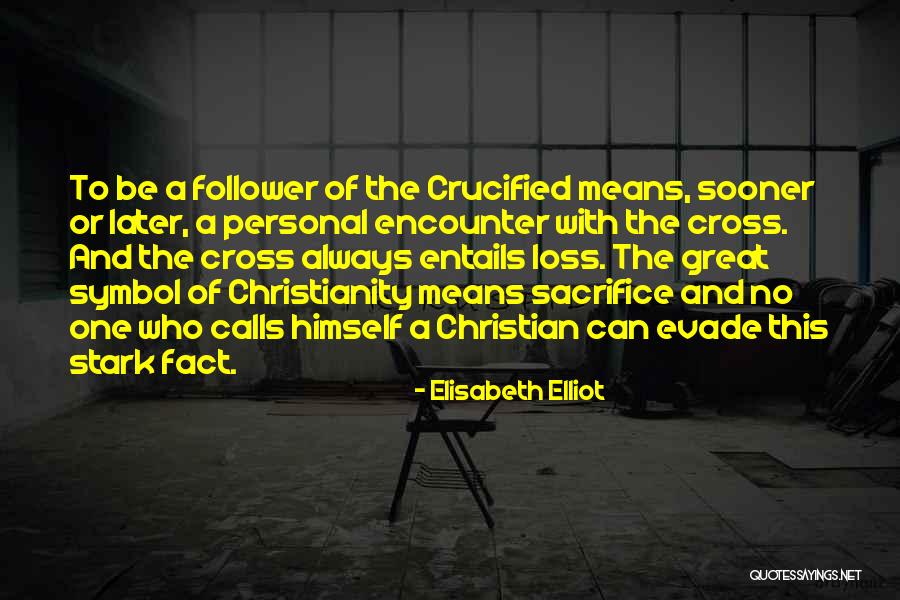 Sacrifice And Loss Quotes By Elisabeth Elliot