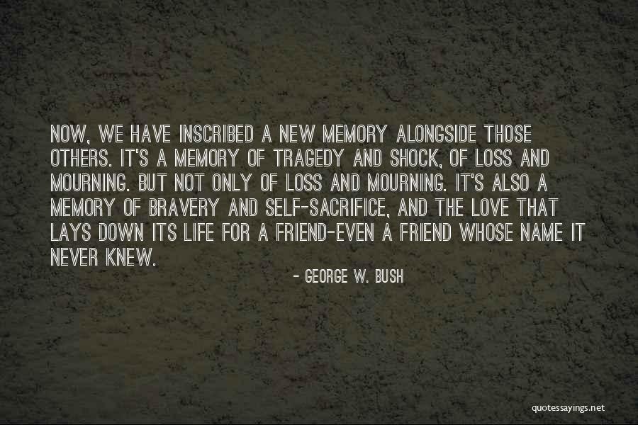 Sacrifice And Loss Quotes By George W. Bush