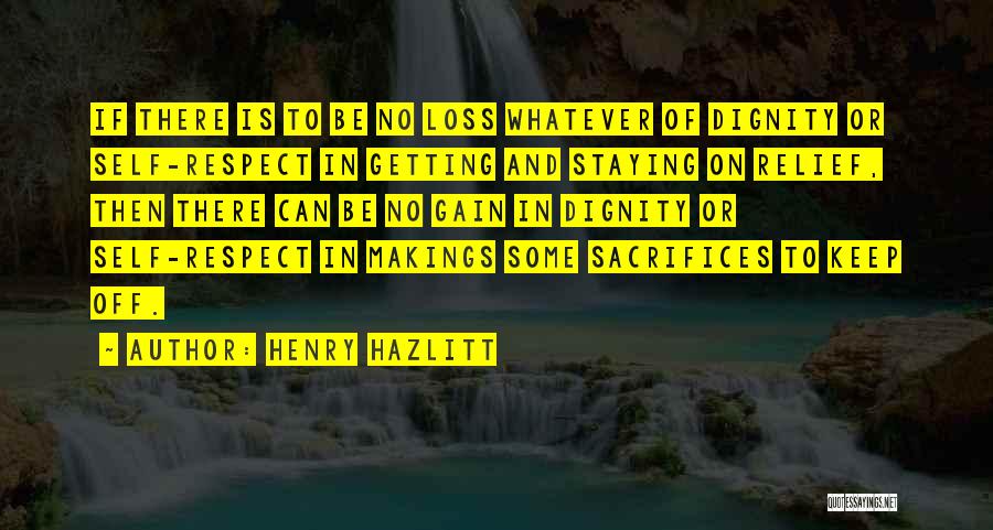 Sacrifice And Loss Quotes By Henry Hazlitt