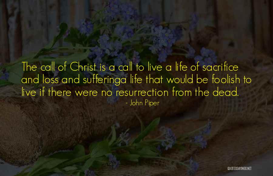 Sacrifice And Loss Quotes By John Piper