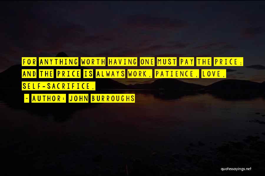 Sacrifice And Patience Quotes By John Burroughs