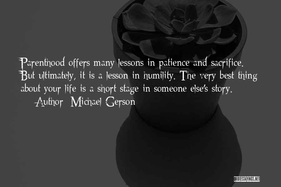 Sacrifice And Patience Quotes By Michael Gerson