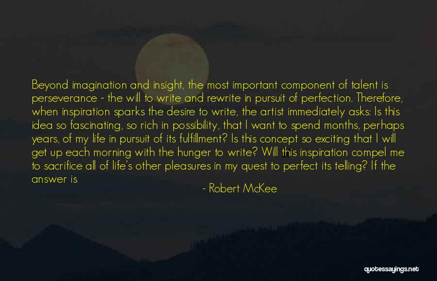 Sacrifice And Perseverance Quotes By Robert McKee Sacrifice And Perseverance Quotes By Robert McKee