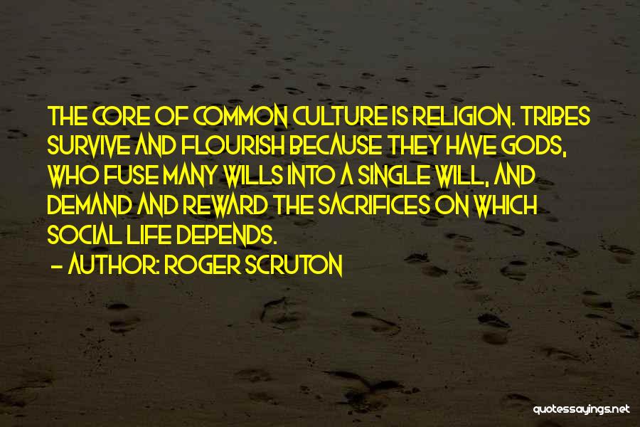 Sacrifice And Reward Quotes By Roger Scruton