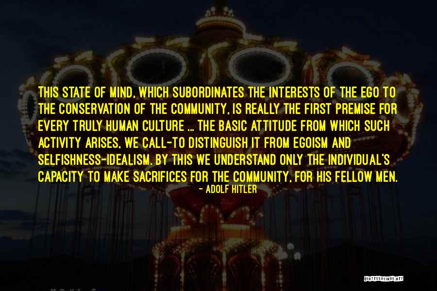 Sacrifice And Selfishness Quotes By Adolf Hitler Sacrifice And Selfishness Quotes By Adolf Hitler