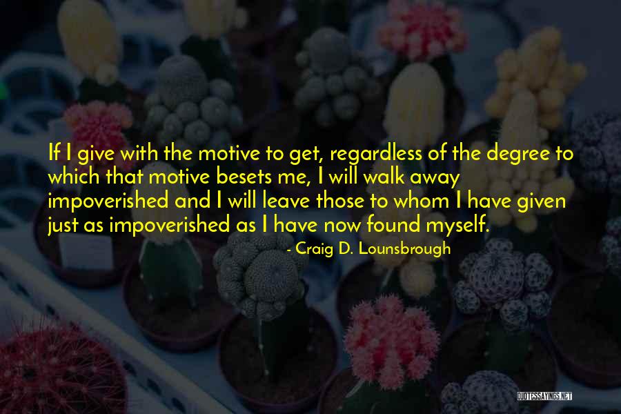 Sacrifice And Selfishness Quotes By Craig D. Lounsbrough