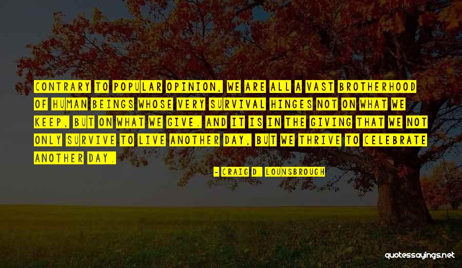 Sacrifice And Selfishness Quotes By Craig D. Lounsbrough Sacrifice And Selfishness Quotes By Craig D. Lounsbrough