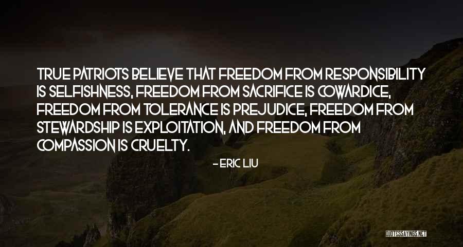 Sacrifice And Selfishness Quotes By Eric Liu Sacrifice And Selfishness Quotes By Eric Liu