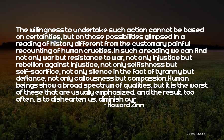 Sacrifice And Selfishness Quotes By Howard Zinn Sacrifice And Selfishness Quotes By Howard Zinn