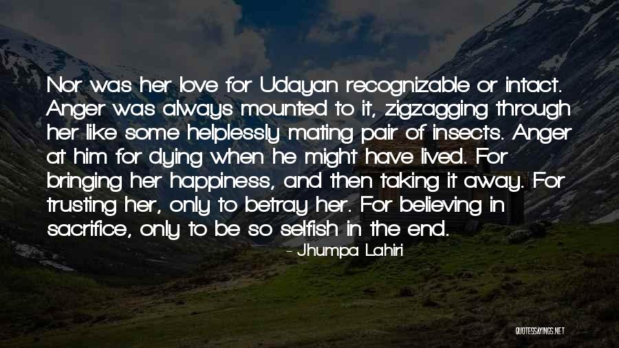 Sacrifice And Selfishness Quotes By Jhumpa Lahiri