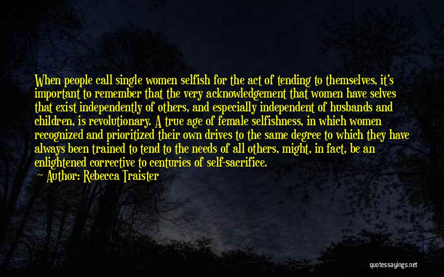 Sacrifice And Selfishness Quotes By Rebecca Traister