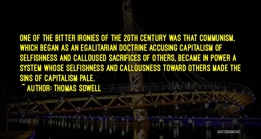 Sacrifice And Selfishness Quotes By Thomas Sowell