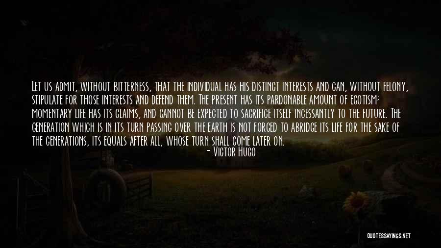 Sacrifice And Selfishness Quotes By Victor Hugo Sacrifice And Selfishness Quotes By Victor Hugo