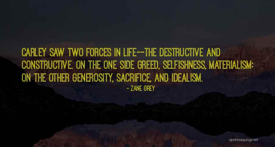 Sacrifice And Selfishness Quotes By Zane Grey