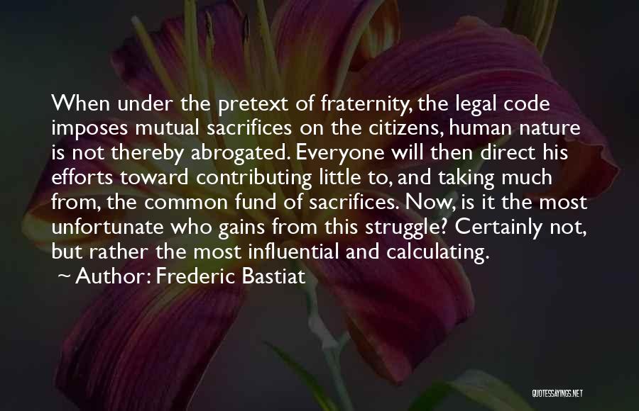 Sacrifice And Struggle Quotes By Frederic Bastiat