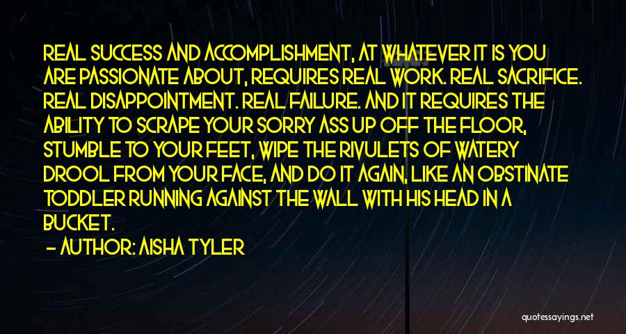 Sacrifice And Success Quotes By Aisha Tyler