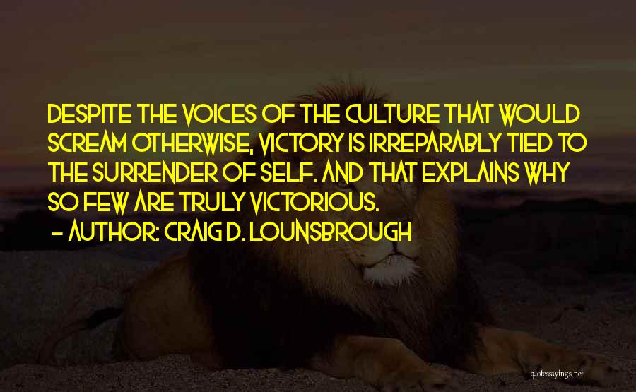 Sacrifice And Success Quotes By Craig D. Lounsbrough