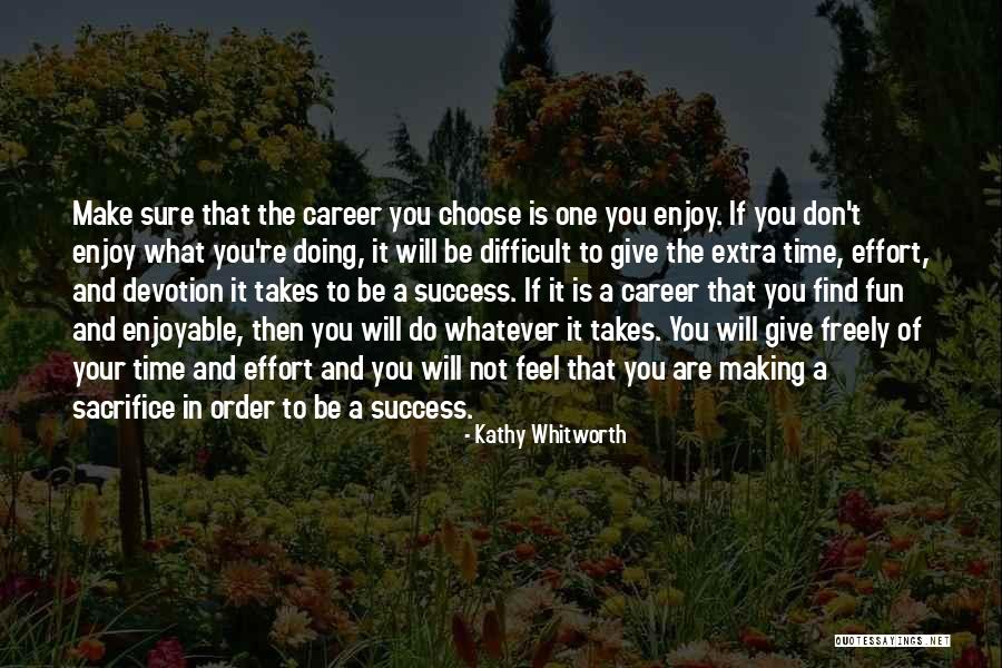 Sacrifice And Success Quotes By Kathy Whitworth