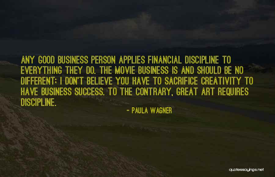 Sacrifice And Success Quotes By Paula Wagner