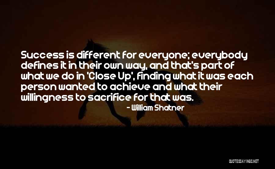 Sacrifice And Success Quotes By William Shatner