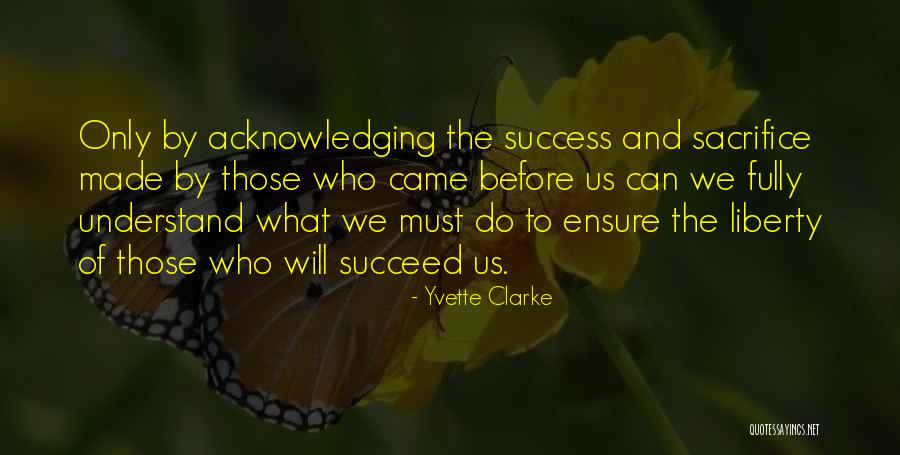 Sacrifice And Success Quotes By Yvette Clarke