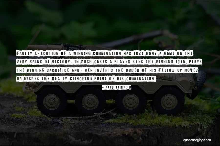 Sacrifice And Victory Quotes By Fred Reinfeld Sacrifice And Victory Quotes By Fred Reinfeld