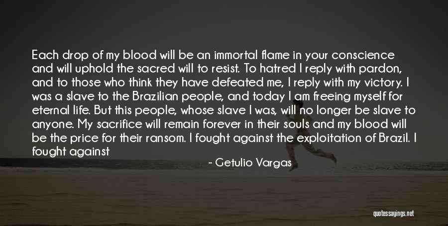 Sacrifice And Victory Quotes By Getulio Vargas