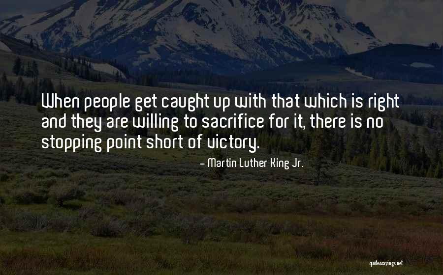 Sacrifice And Victory Quotes By Martin Luther King Jr.