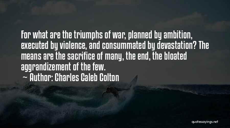 Sacrifice And War Quotes By Charles Caleb Colton