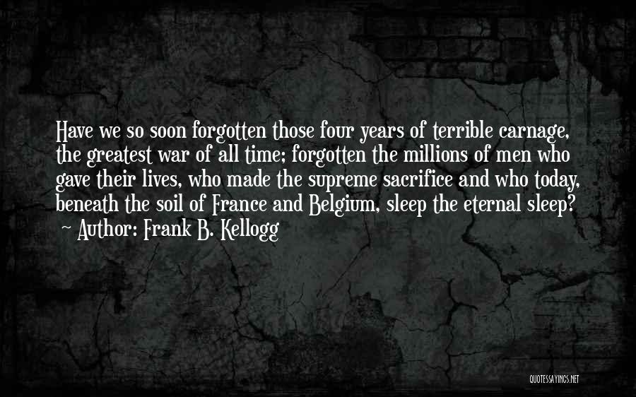 Sacrifice And War Quotes By Frank B. Kellogg