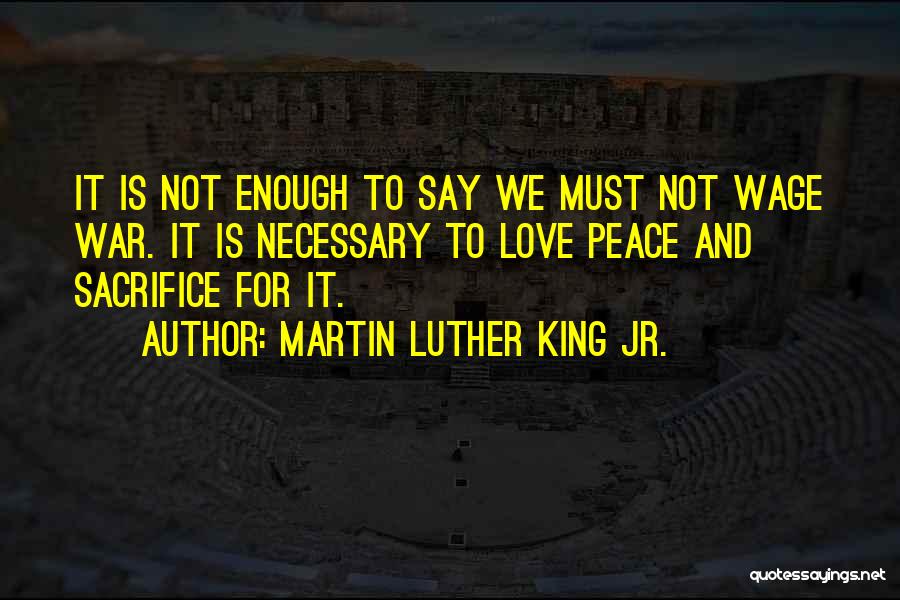 Sacrifice And War Quotes By Martin Luther King Jr.