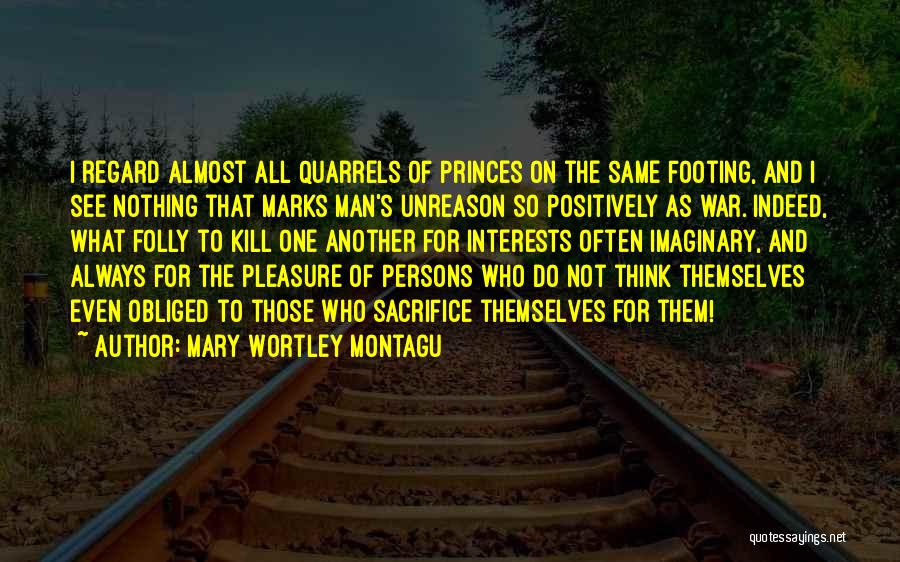 Sacrifice And War Quotes By Mary Wortley Montagu