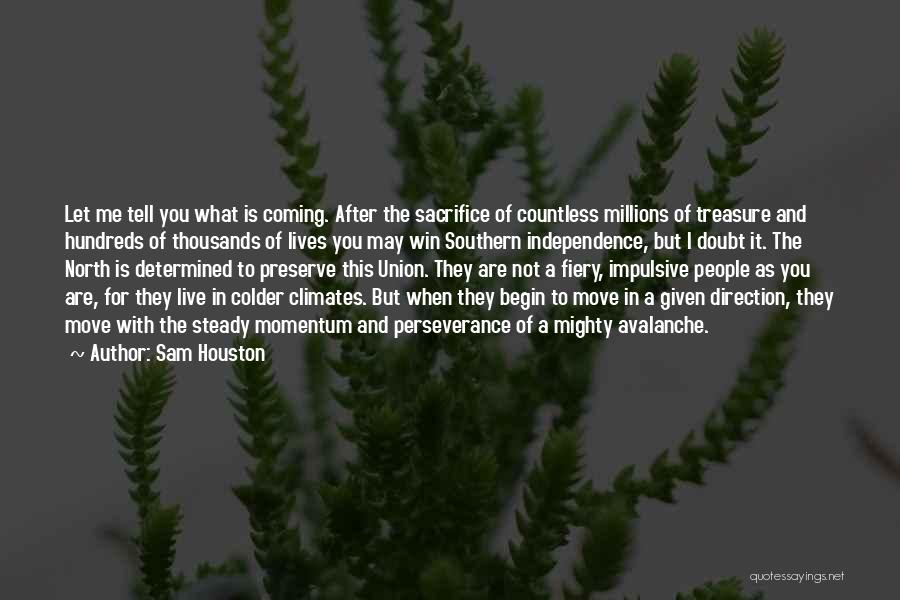 Sacrifice And War Quotes By Sam Houston