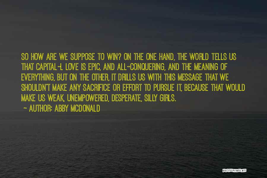 Sacrifice Because Of Love Quotes By Abby McDonald